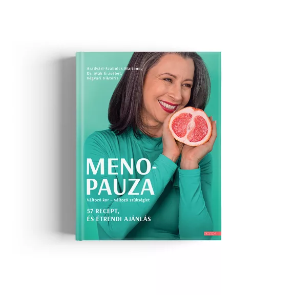Aradvári-Szabolcs Mariann, Dr. Mák Erzsébet, Végvári Viktória: Menopauza Aradvári-Szabolcs Mariann, Dr. Mák Erzsébet, Végvári Viktória: Menopauza