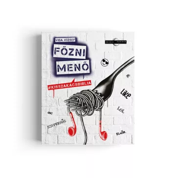 Vida József: Főzni menő - #kisszakácsbiblia