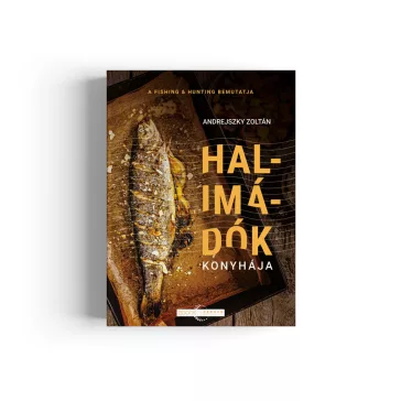 Andrejszky Zoltán: Halimádók konyhája