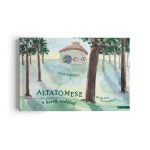 Vass Gergely: Altatómese a kerek erdőből