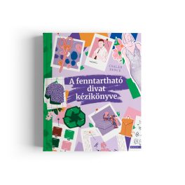 Csalár Bence: A fenntartható divat kézikönyve