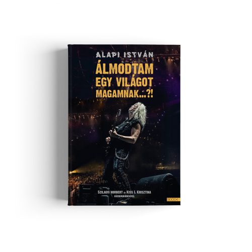 Alapi István: Álmodtam egy világot magamnak...?!