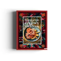 The Hungarian gypsy cookbook - 56 traditional recipes