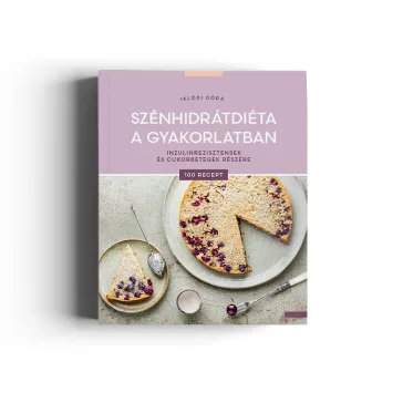 Iklódi Dóra: Szénhidrátdiéta a gyakorlatban