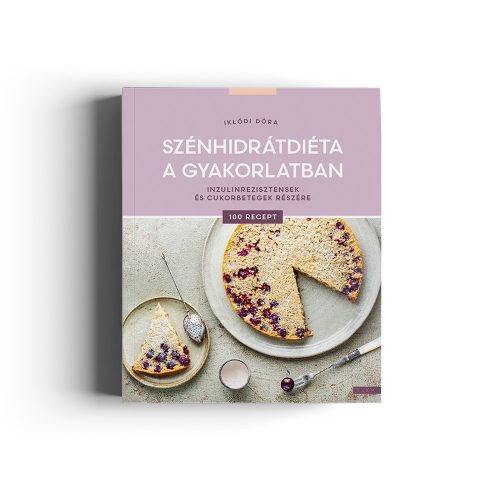 Iklódi Dóra: Szénhidrátdiéta a gyakorlatban
